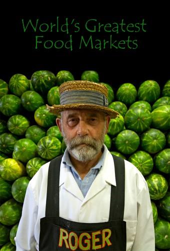 World's Greatest Food Markets