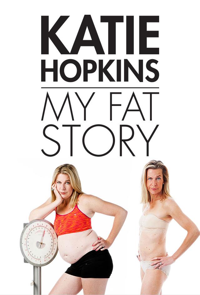 Katie Hopkins: My Fat Story