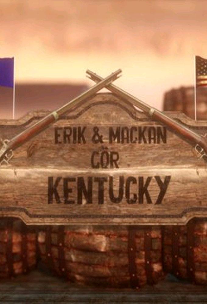 Erik and Mackan Does Kentucky