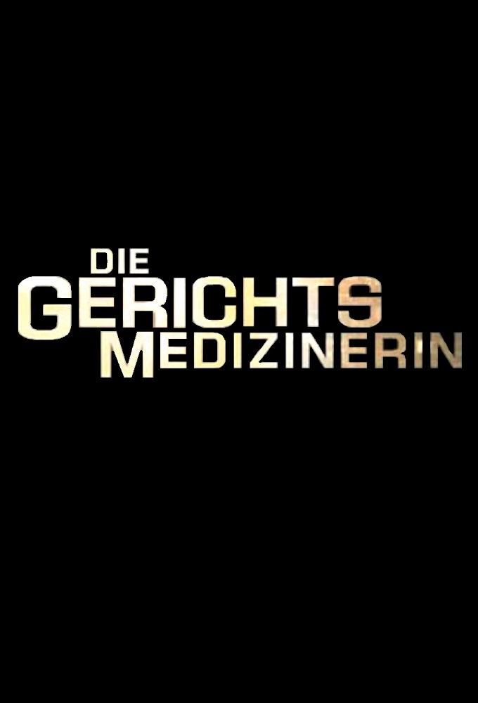 Die Gerichtsmedizinerin