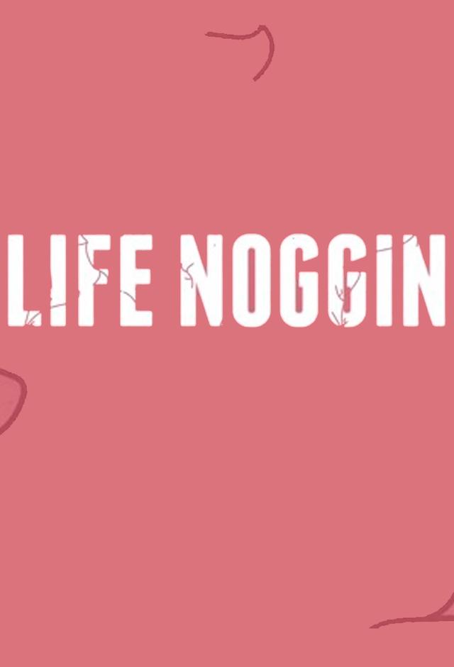 Life Noggin