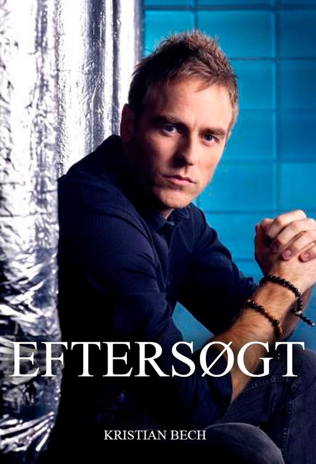 Eftersøgt - med Kristian Bech