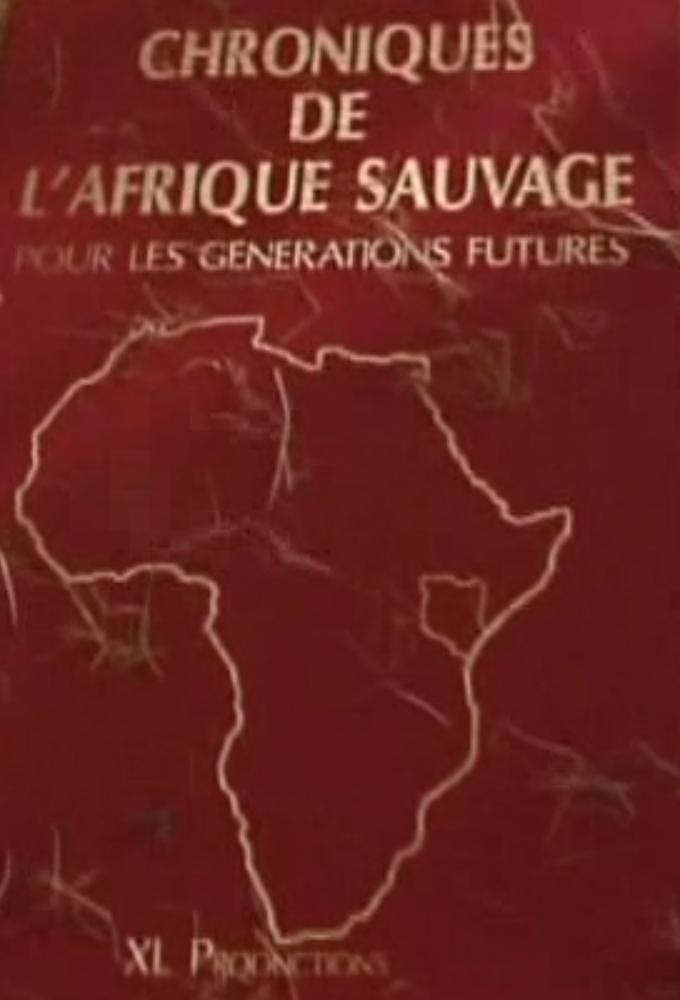 Les Chroniques de l'Afrique sauvage