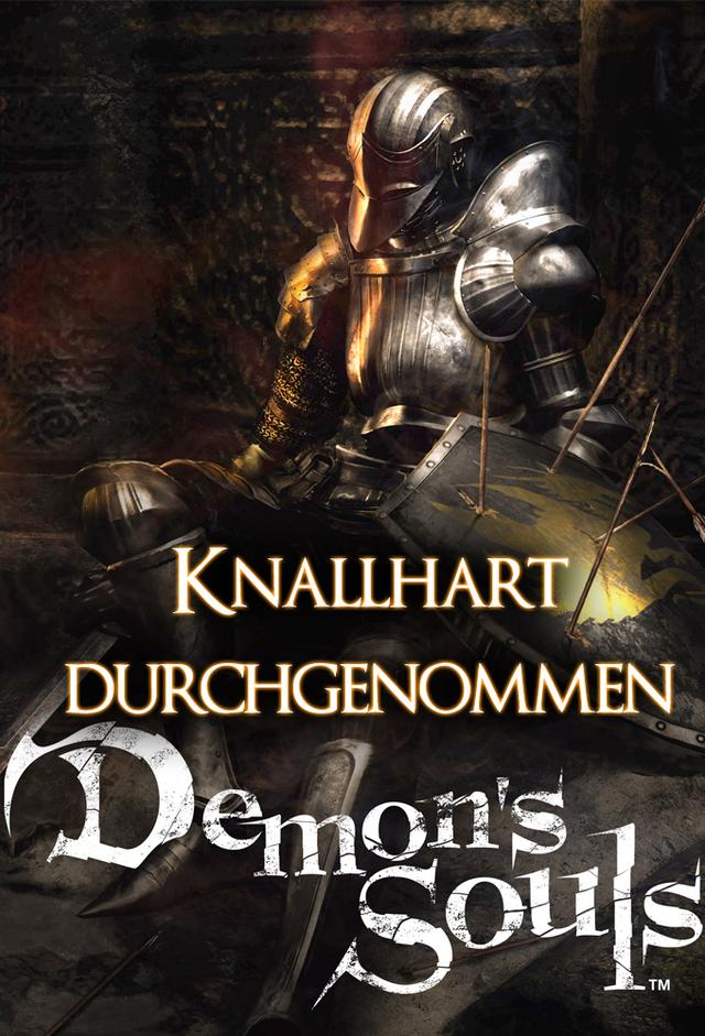Knallhart durchgenommen: Demon's Souls