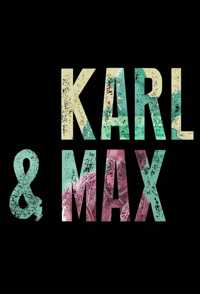 Karl & Max