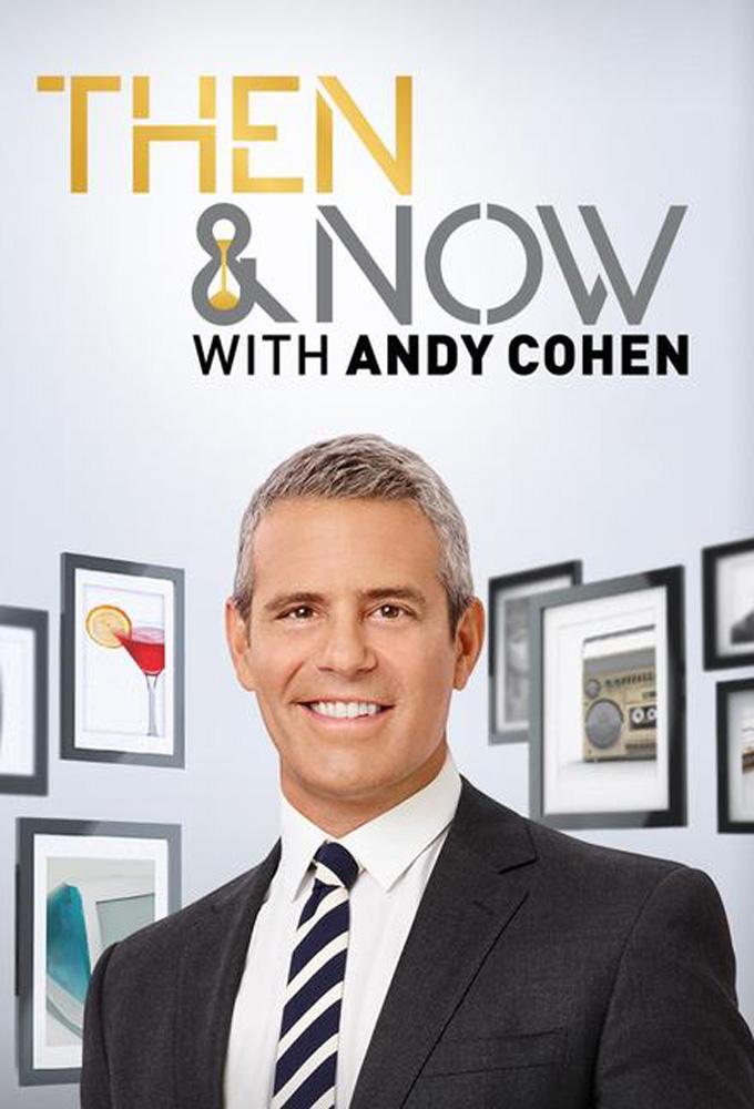 Andy Cohen's Then and Now