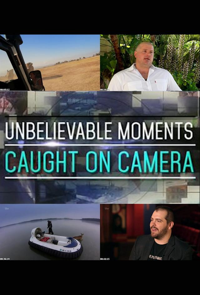Unbelievable Moments, Caught on Camera
