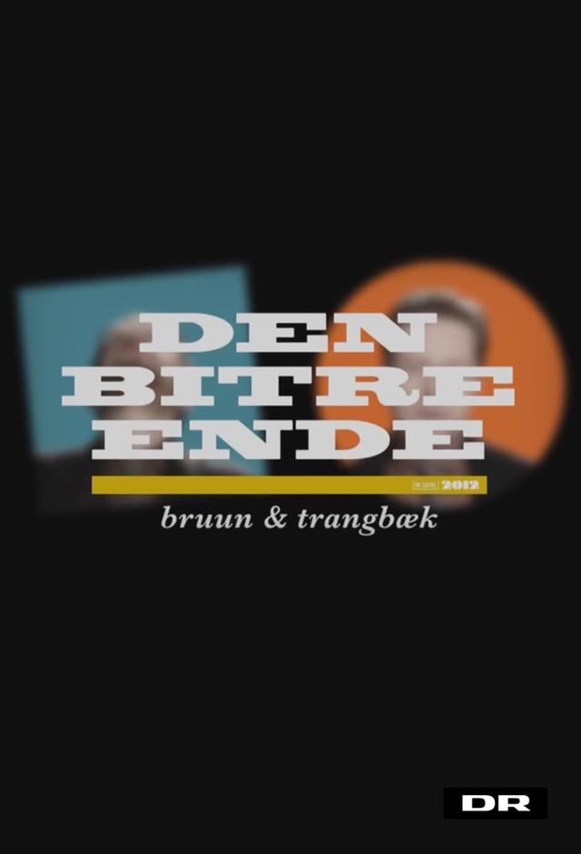Den Bitre Ende: Med Bruun og Trangbæk