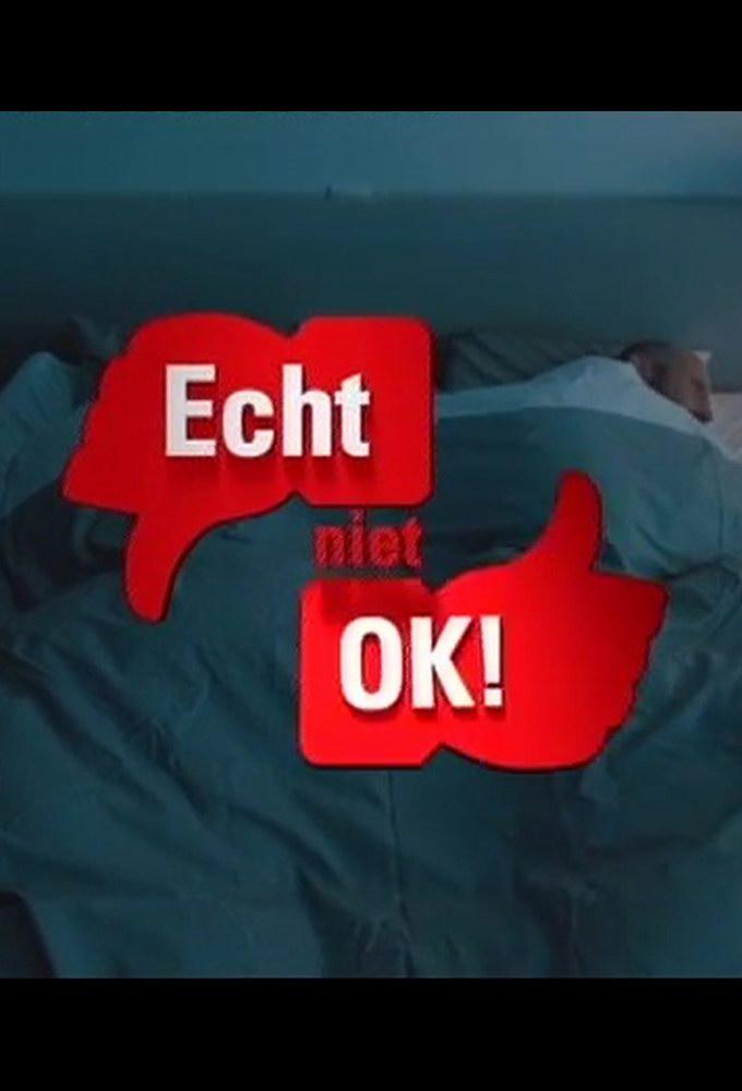 Echt niet OK!