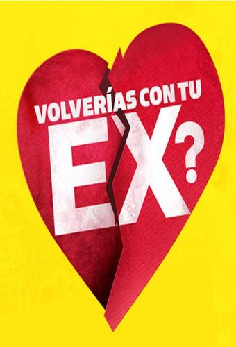 ¿Volverías con tu Ex?