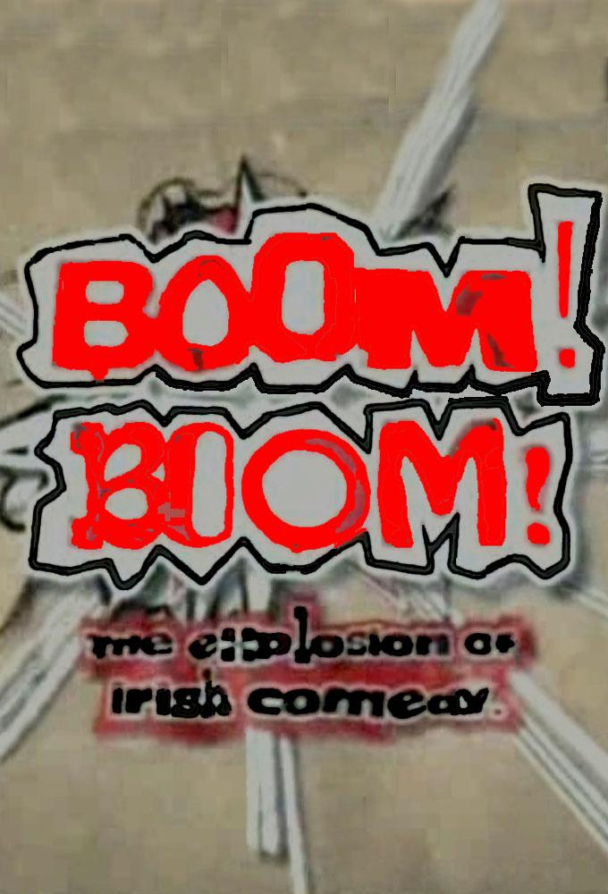 Boom! Boom! - The Explosion of Irish Comedy