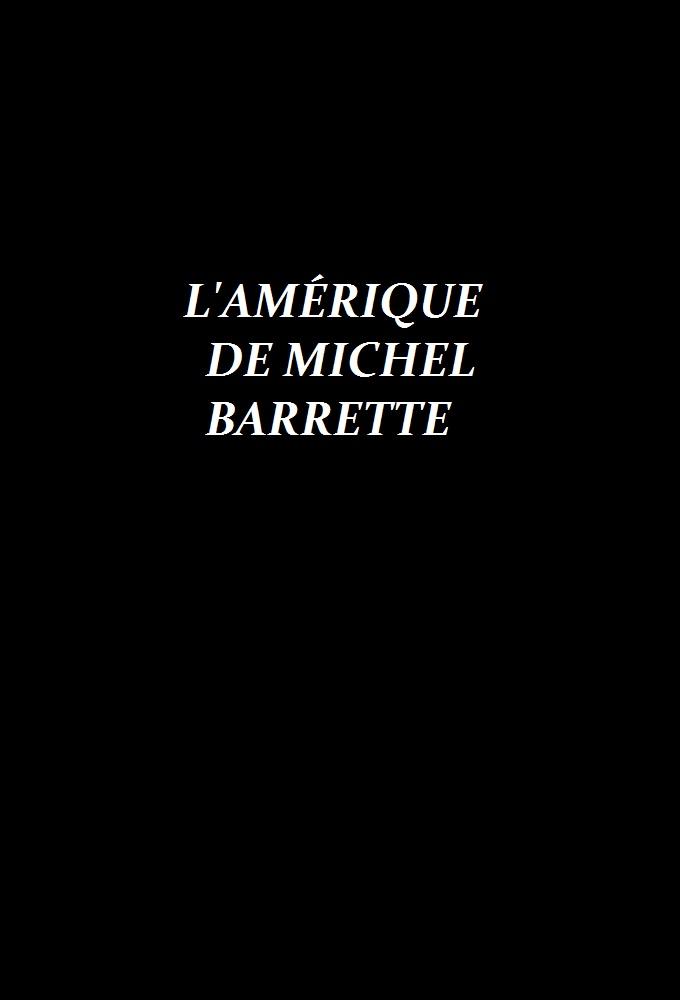L'Amérique de Michel Barrette