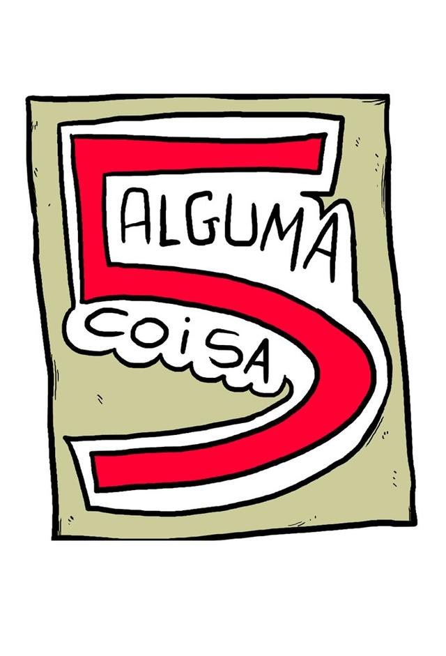 5 Alguma Coisa