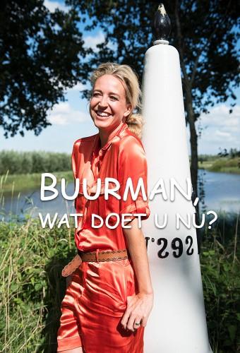 Buurman wat doet u nu?