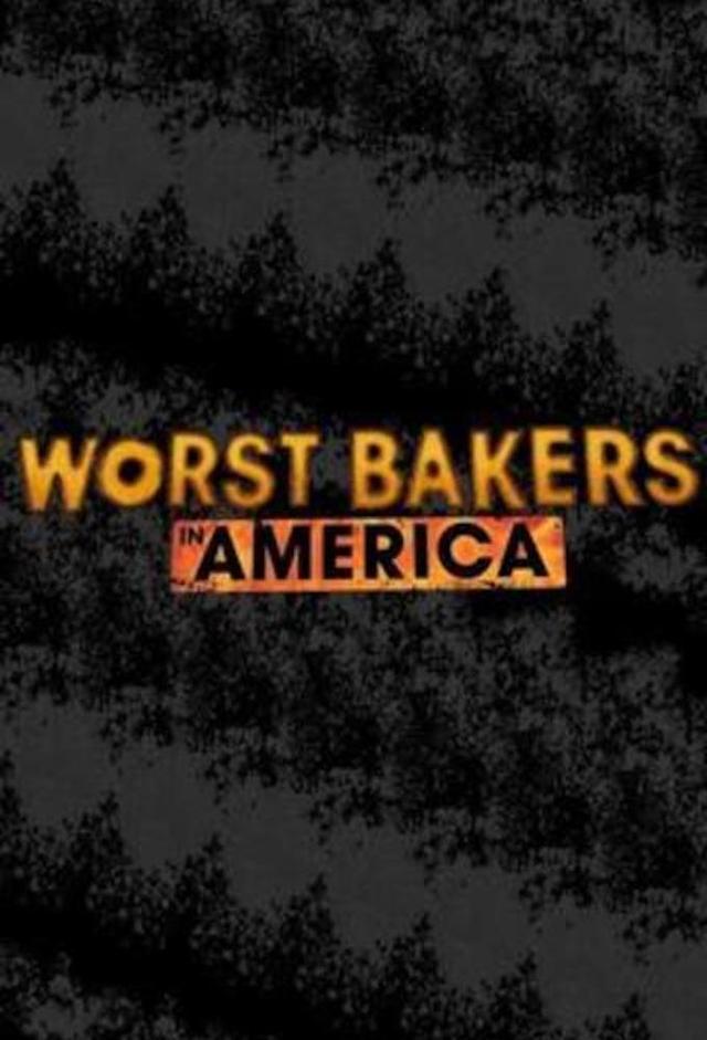 Worst Bakers In America