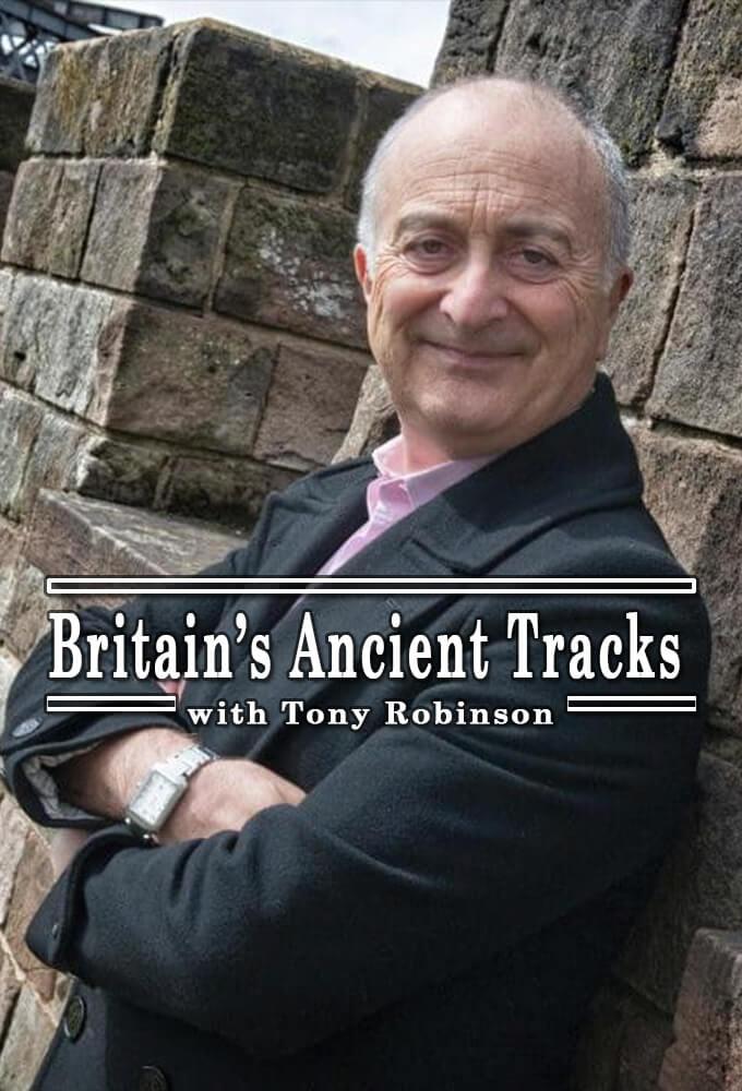 Britain's Ancient Tracks with Tony Robinson