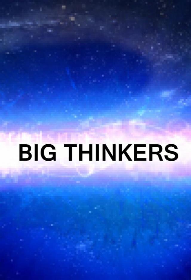 Big Thinkers