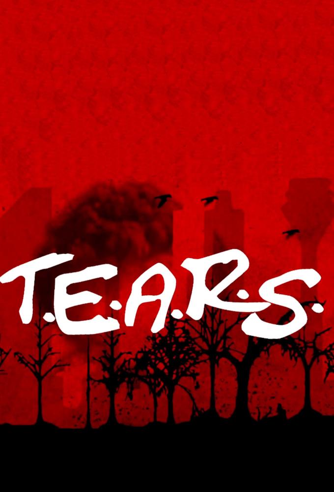 T.E.A.R.S.