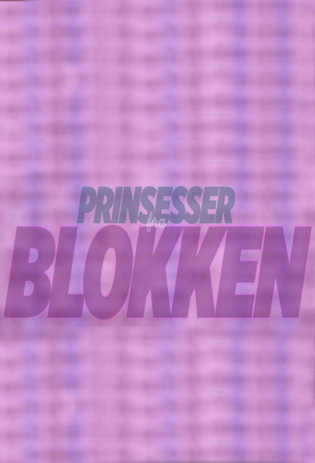 Prinsesser Fra Blokken