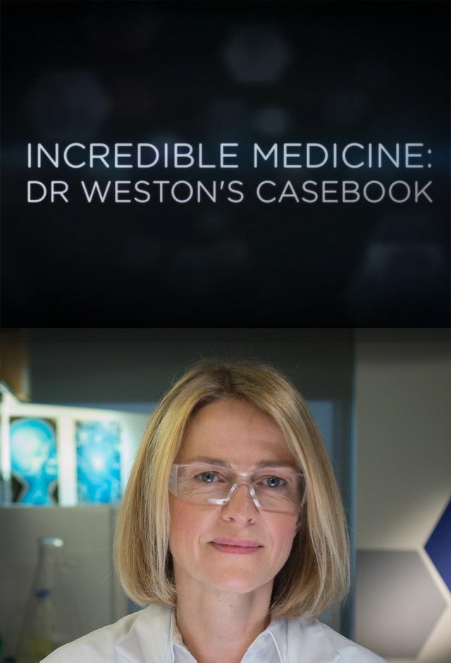 Incredible Medicine: Dr. Weston's Casebook