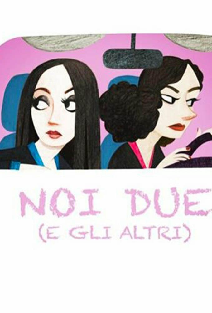 Noi due, e gli altri