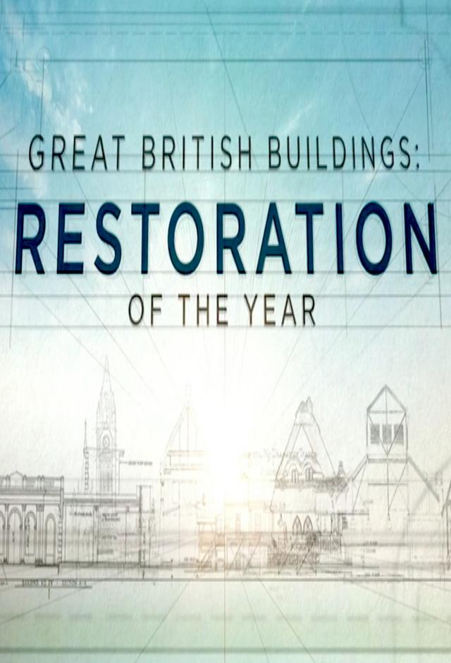 Great British Buildings: Restoration of the Year
