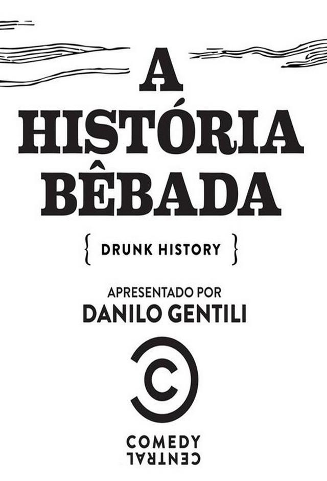 A História Bêbada: Drunk History