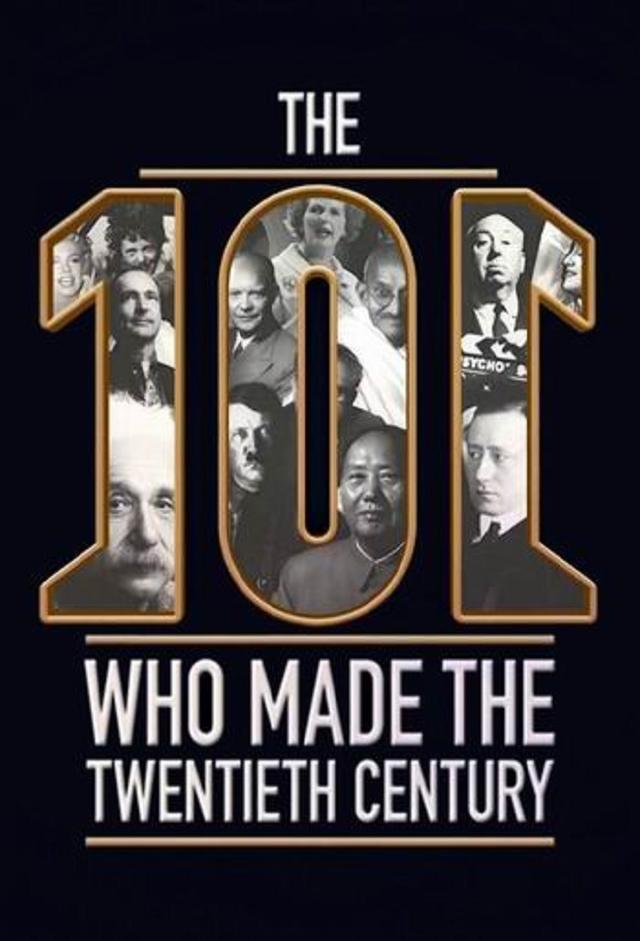 The 101 Who Made the 20th Century