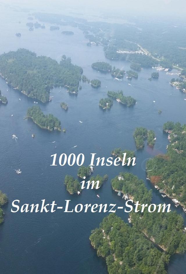 1000 Inseln im Sankt-Lorenz-Strom