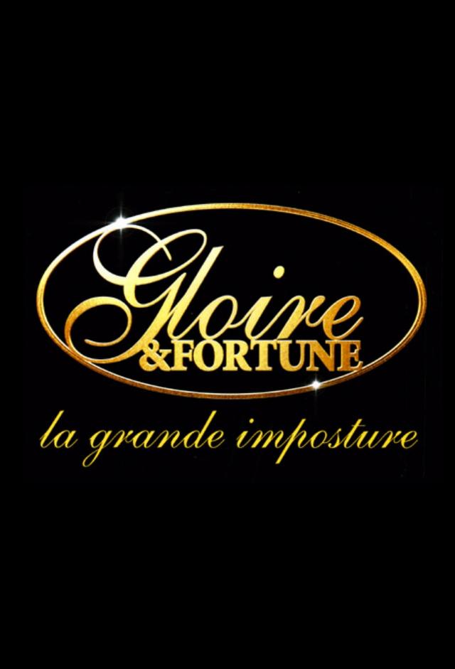 Gloire et fortune : La grande imposture