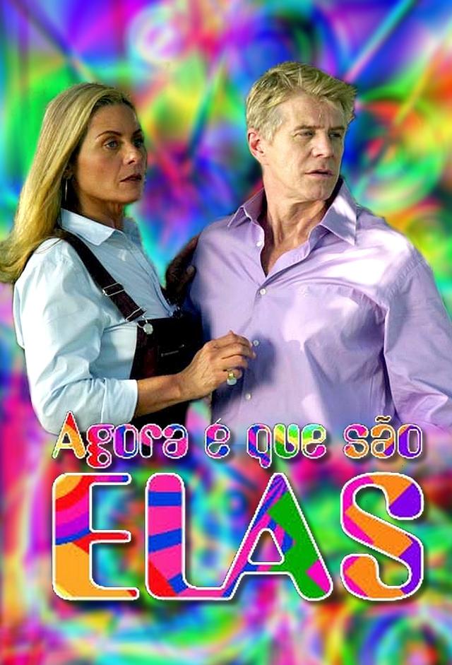 Agora É Que São Elas