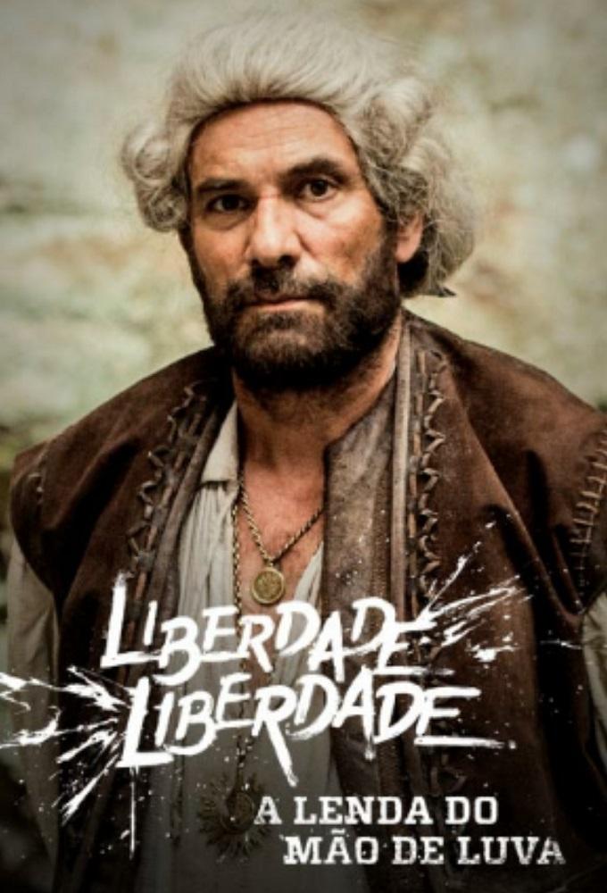 Liberdade, Liberdade: A Lenda do Mão de Luva
