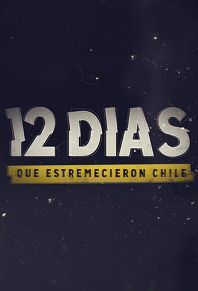 12 días que estremecieron Chile