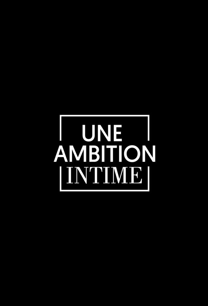 Une ambition intime