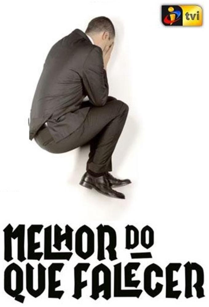 Melhor do que Falecer