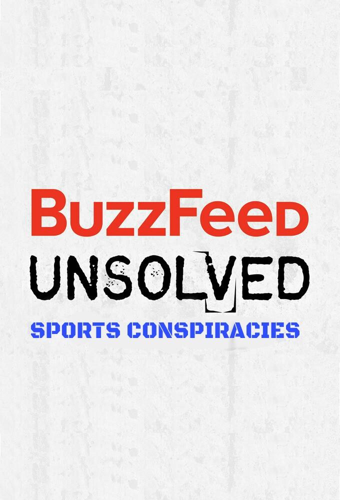 BuzzFeed Unsolved: Sports Conspiracies