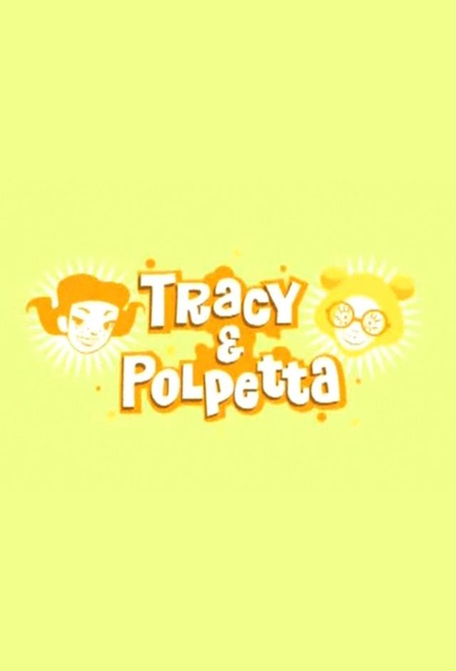 Tracy e Polpetta