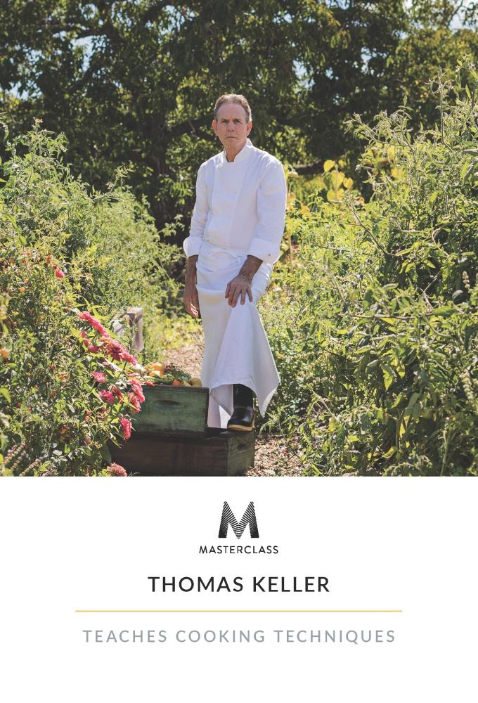 MasterClass: Thomas Keller Teaches Cooking Techniques