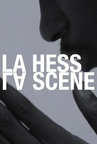 La Hess, La Scène