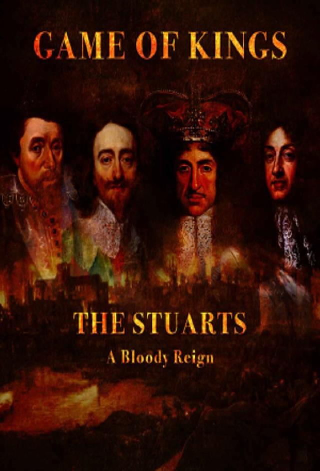 Les Stuart : Un règne sanglant