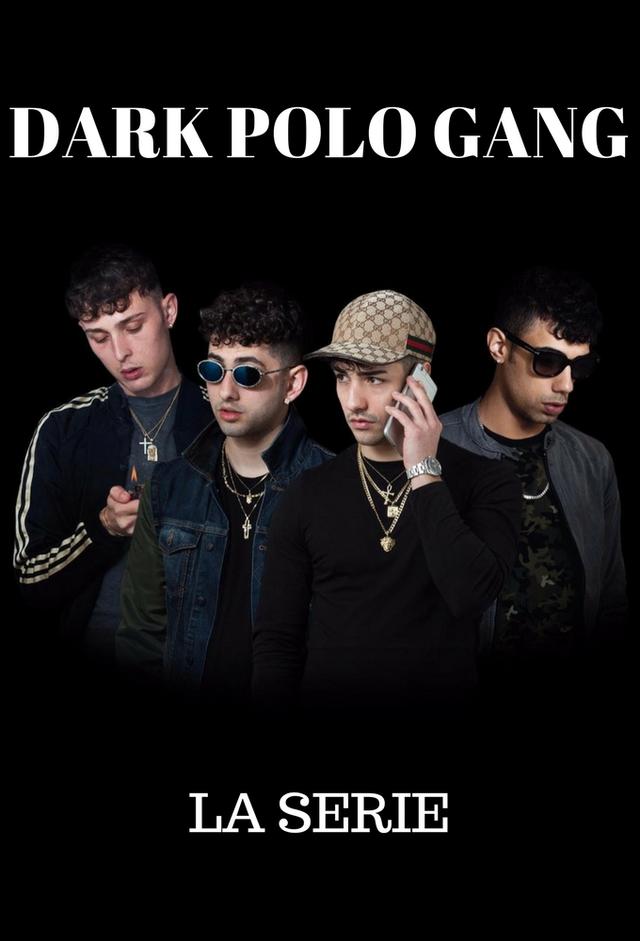 Dark Polo Gang - La Serie