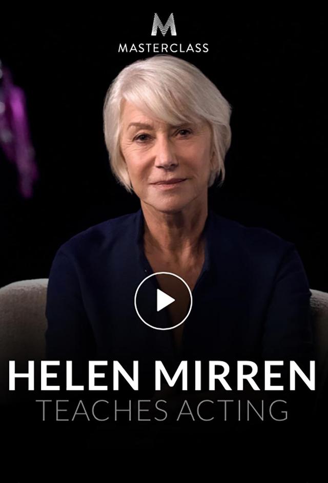 MasterClass: Helen Mirren Teaches Acting