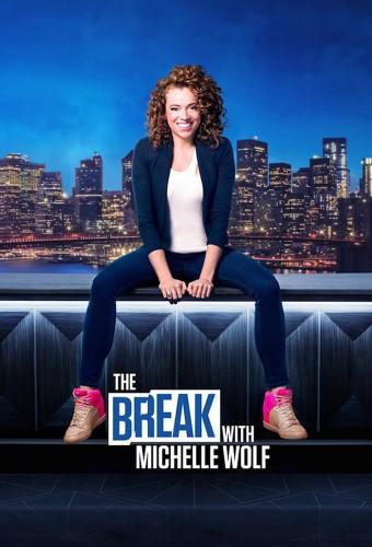 The Break with Michelle Wolf