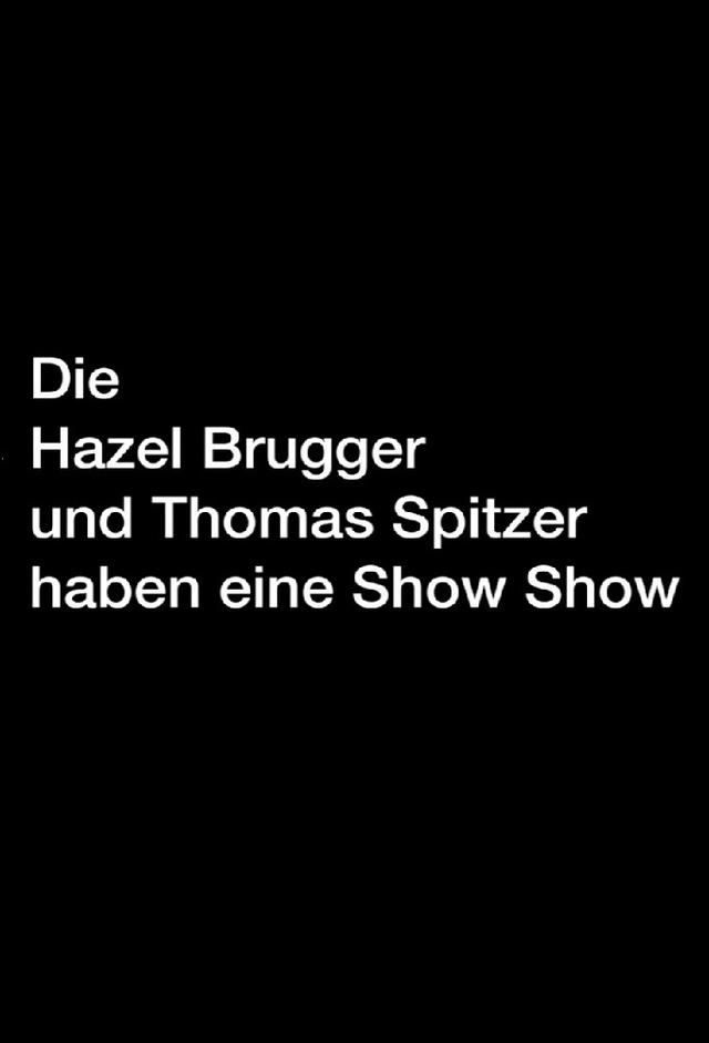 Die Hazel Brugger und Thomas Spitzer haben eine Show Show