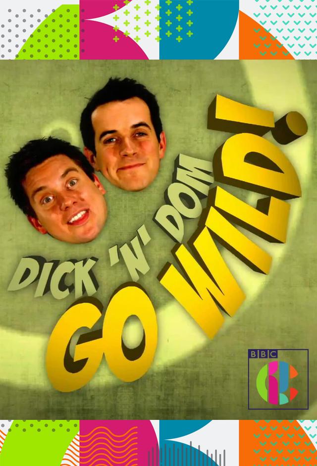 Dick and Dom Go Wild