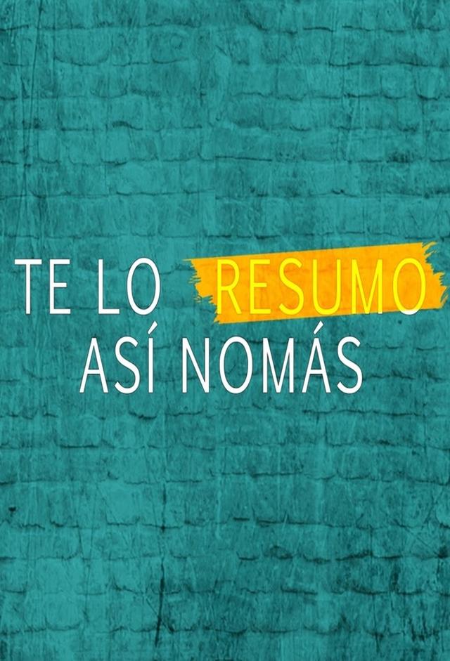 Te lo resumo así nomás
