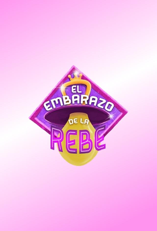 El Embarazo de La Rebe