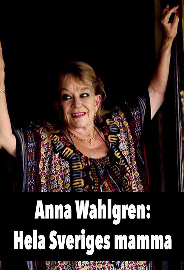Anna Wahlgren: Hela Sveriges mamma