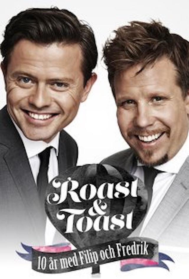 Roast & Toast - 10 år med Filip och Fredrik