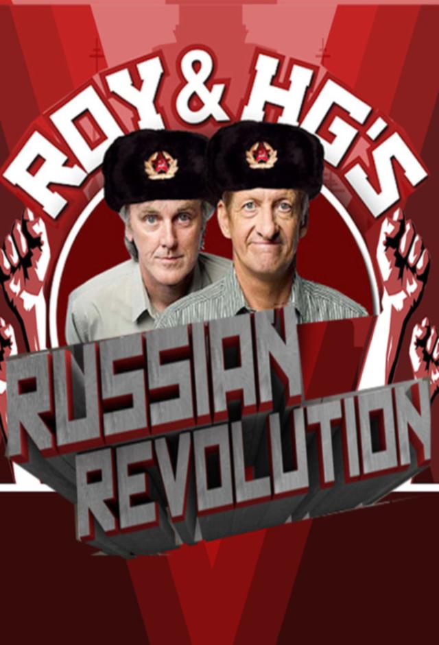 Roy & HG's Russian Revolution